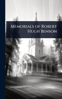 Memorials of Robert Hugh Benson