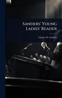Sanders' Young Ladies' Reader