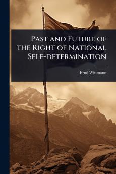 Past and Future of the Right of National Self-determination