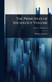 Principles of Sociology Volume