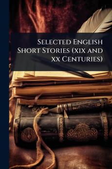 Selected English Short Stories (xix and xx Centuries)