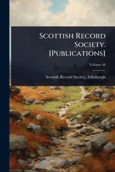 Scottish Record Society. [Publications]