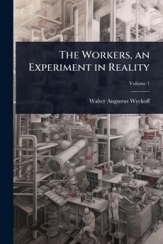 Workers an Experiment in Reality