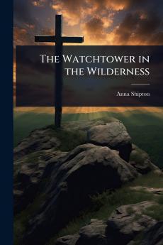 Watchtower in the Wilderness