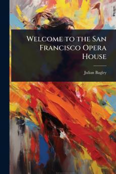 Welcome to the San Francisco Opera House