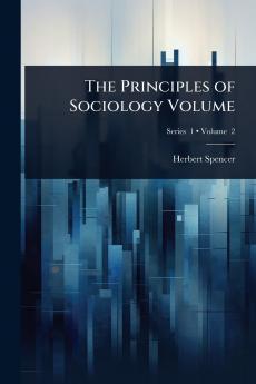 Principles of Sociology Volume