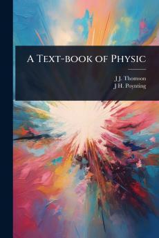 Text-book of Physic