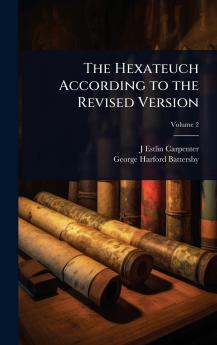 Hexateuch According to the Revised Version
