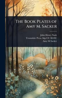 Book Plates of Amy M. Sacker