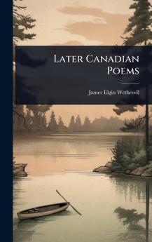 Later Canadian Poems