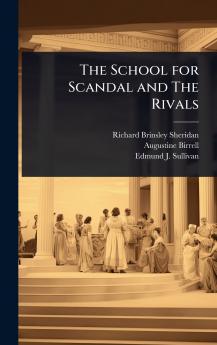 School for Scandal and The Rivals