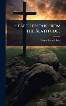Heart Lessons From the Beatitudes