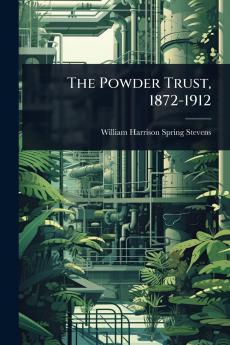 Powder Trust 1872-1912