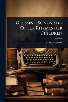 Guessing Songs and Other Rhymes for Children