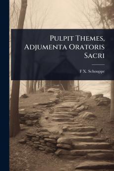 Pulpit Themes Adjumenta Oratoris Sacri