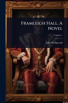 Framleigh Hall. A Novel