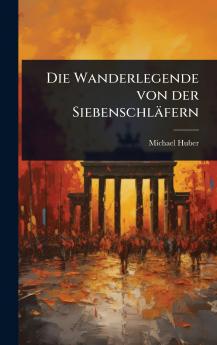 Wanderlegende von der Siebenschläfern