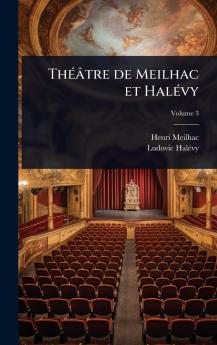 ThÃ(c)âtre de Meilhac et HalÃ(c)vy