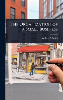 Organization of a Small Business