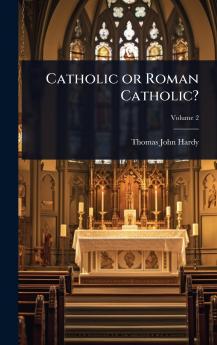 Catholic or Roman Catholic?