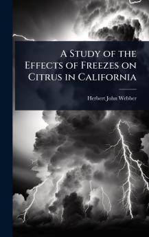 Study of the Effects of Freezes on Citrus in California