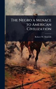 Negro a Menace to American Civilization