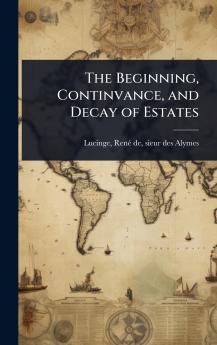 Beginning Continvance and Decay of Estates