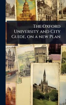 Oxford University and City Guide on a new Plan