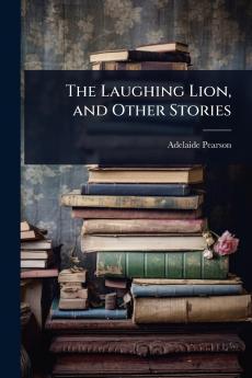 Laughing Lion and Other Stories