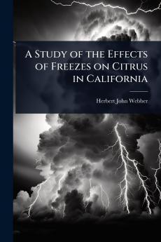 Study of the Effects of Freezes on Citrus in California