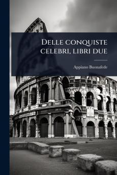 Delle conquiste celebri libri due