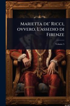 Marietta de' Ricci ovvero L'assedio di Firenze