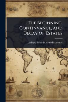 Beginning Continvance and Decay of Estates