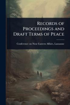 Records of Proceedings and Draft Terms of Peace