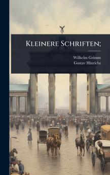 Kleinere Schriften;