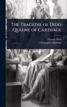 Tragedie of Dido Queene of Carthage
