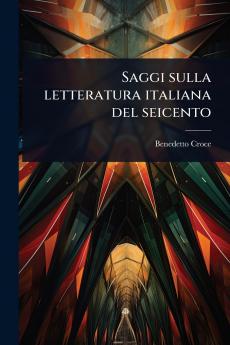 Saggi sulla letteratura italiana del seicento
