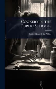 Cookery in the Public Schools
