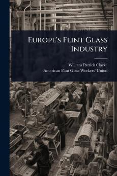 Europe's Flint Glass Industry