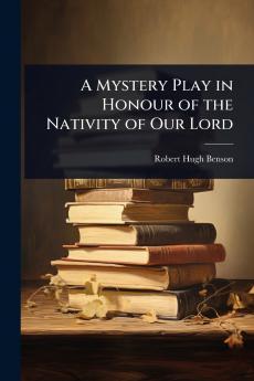 Mystery Play in Honour of the Nativity of Our Lord