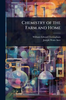 Chemistry of the Farm and Home