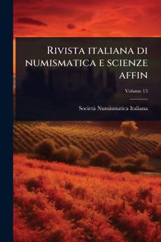 Rivista italiana di numismatica e scienze affin