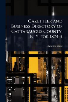 Gazetteer and Business Directory of Cattaraugus County N. Y. for 1874-5