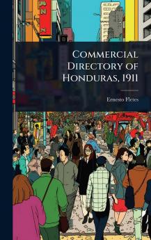 Commercial Directory of Honduras 1911