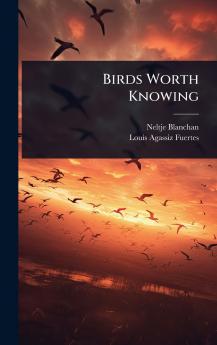 Birds Worth Knowing
