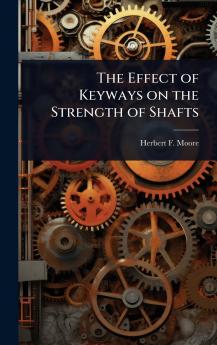 Effect of Keyways on the Strength of Shafts