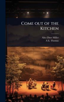 Come out of the Kitchen