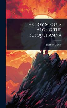 Boy Scouts Along the Susquehanna