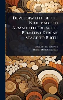 Development of the Nine-banded Armadillo From the Primitive Streak Stage to Birth