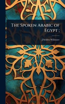 Spoken Arabic of Egypt;